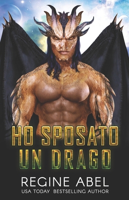 Ho Sposato Un Drago [Italian] 1990572863 Book Cover