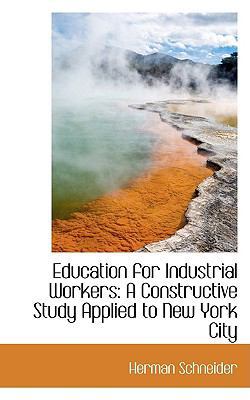 Education for Industrial Workers: A Constructiv... 1103960423 Book Cover
