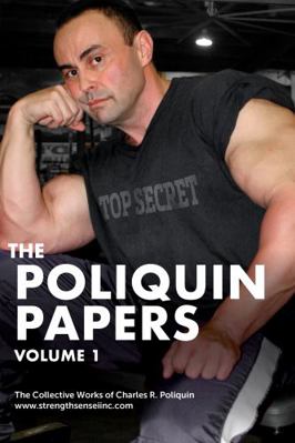 The Poliquin Papers Volume 1: The Collective Works of Charles R. Poliquin 1737569221 Book Cover