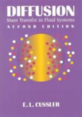 Diffusion: Mass Transfer in Fluid Systems (Camb... 0521564778 Book Cover