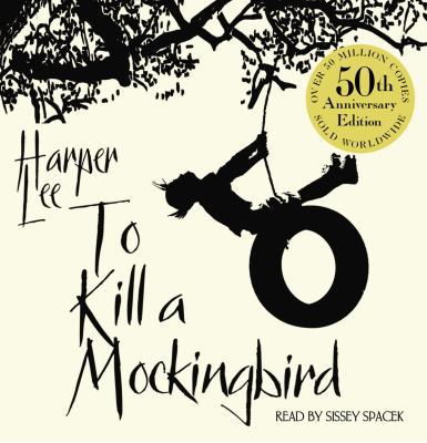 To Kill A Mockingbird: 50th Anniversary Edition 1846572568 Book Cover