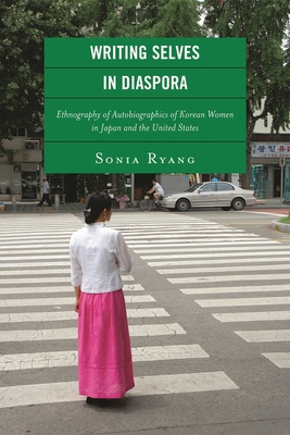 Writing Selves in Diaspora: Ethnography of Auto... 0739129015 Book Cover