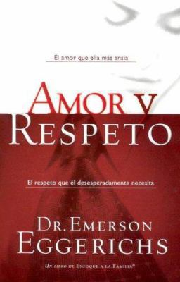 Amor y Respeto / Love and Respect: The Love She... [Spanish] 1591855101 Book Cover