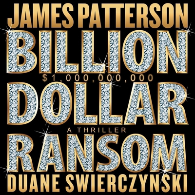 Billion-Dollar Ransom: A Thriller B0F6CCDSN8 Book Cover