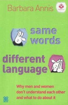 Same Words, Different Language : Why Men and Wo... 0749923512 Book Cover