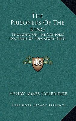 The Prisoners Of The King: Thoughts On The Cath... 1165124262 Book Cover