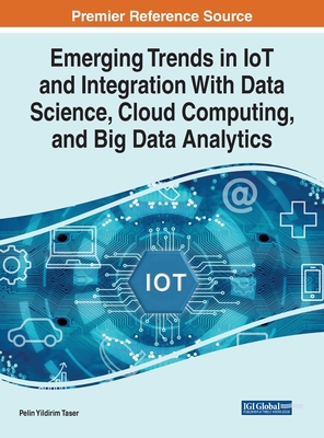 Emerging Trends in IoT and Integration with Dat... 1799841863 Book Cover