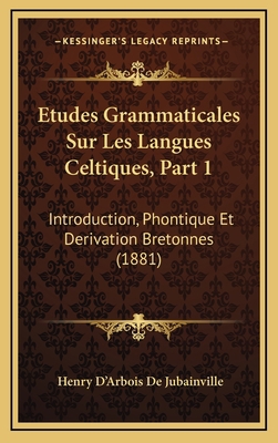 Etudes Grammaticales Sur Les Langues Celtiques,... [French] 1166832031 Book Cover