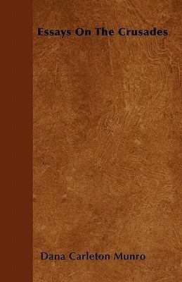 Essays On The Crusades 1446062260 Book Cover