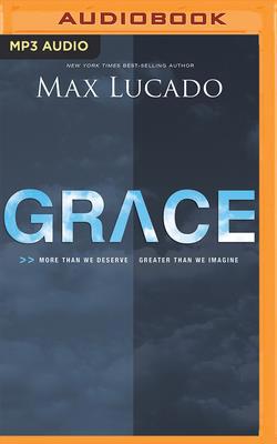 Grace: More Than We Deserve, Greater Than We Im... 1713505533 Book Cover
