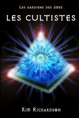 Les gardiens des ames, Tome 5: Les Cultistes [French] 1482662078 Book Cover