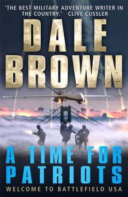 A Time for Patriots. by Dale Brown 1780339585 Book Cover