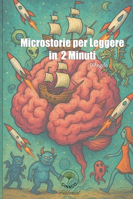 Microstorie per Leggere in Due Minuti [Italian] B0FTFSHVSF Book Cover