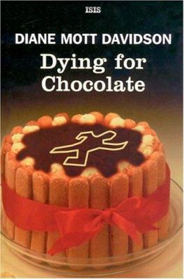 Dying for Chocolate [Large Print] 075317071X Book Cover