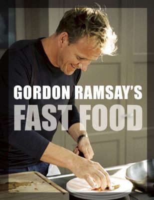 Gordon Ramsay's Fast Food 1554701732 Book Cover