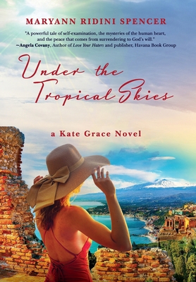 Under the Tropical Skies: a Kate Grace novel 1736211145 Book Cover