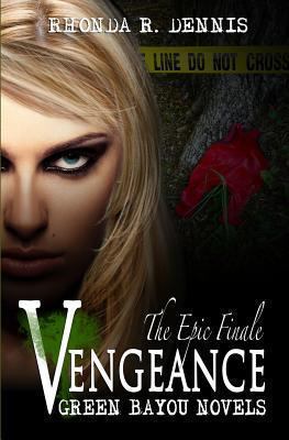 Vengeance: A Green Bayou Novel Book Six 1492954837 Book Cover