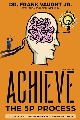 Achieve: The 5P Process: The 5P's That Turn Bar... 1792310706 Book Cover