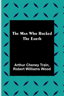 The Man Who Rocked the Earth 9356787344 Book Cover