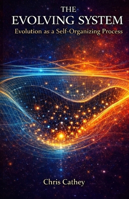 The Evolving System: Evolution as a Self-Organi... B0GQQ26F4D Book Cover