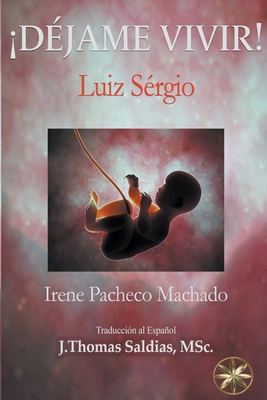 ¡Déjame Vivir! [Spanish] B0BT4M5C3P Book Cover