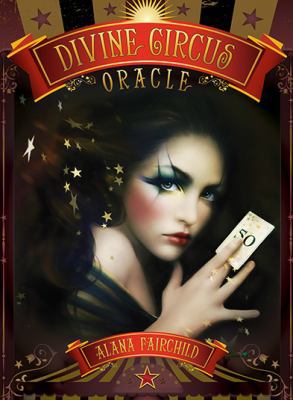 Divine Circus Oracle: Guidance for a Life of Sa... 1922161977 Book Cover