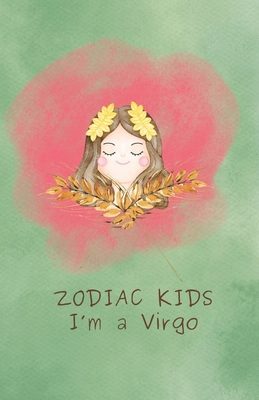Zodiac Kids: I'm a Virgo B0D4F2DF5W Book Cover