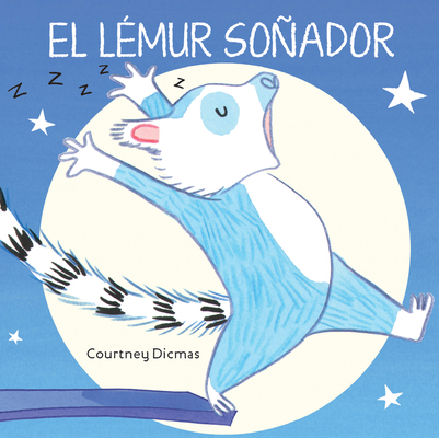 El Lémur Soñador [Spanish] 1610678877 Book Cover