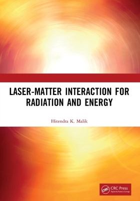 Laser-Matter Interaction for Radiation and Energy 0367651076 Book Cover