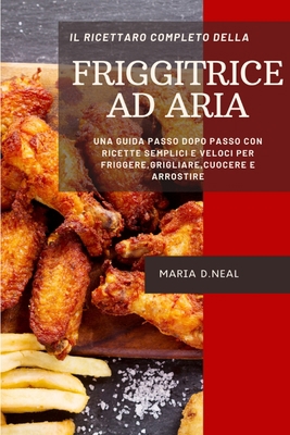 Il ricettario completo della friggitrice ad ari... [Italian] 1802745882 Book Cover