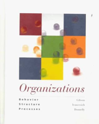 Organizations: Behavior, Structure, Processes 0256192685 Book Cover