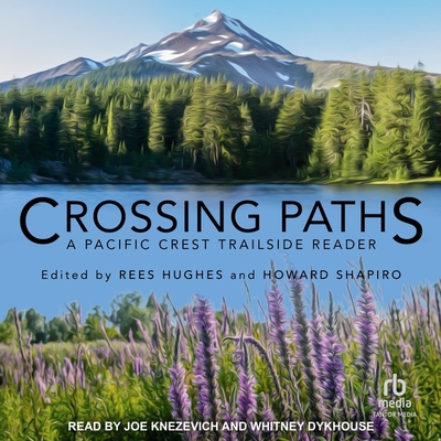 Crossing Paths: A Pacific Crest Trailside Reader B0CC4H4FHX Book Cover