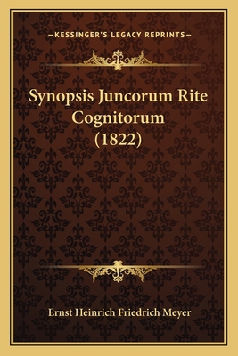Synopsis Juncorum Rite Cognitorum (1822) [Latin] 1166149927 Book Cover