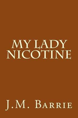 My Lady Nicotine 1974555534 Book Cover