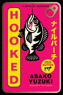 Hooked: A Novel of Obsession 0063442418 Book Cover