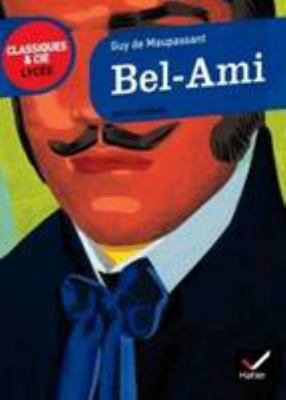 Bel-Ami - Classiques & Cie lycée [French] 2218962187 Book Cover