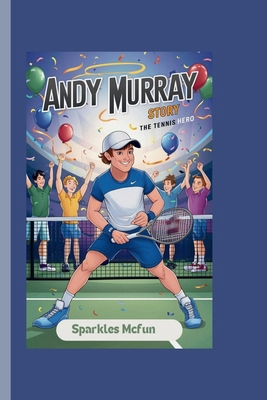 Andy Murray Story: The Tennis Hero            Book Cover