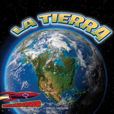 La Tierra: El Planeta Vivo: Earth: The Living P... [Spanish] 1683422937 Book Cover