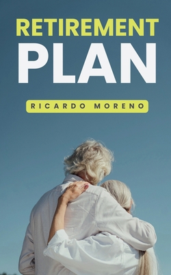 Retirement Plan B0DXNTT9GD Book Cover