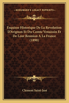 Esquisse Historique De La Revolution D'Avignon ... [French] 1168062616 Book Cover