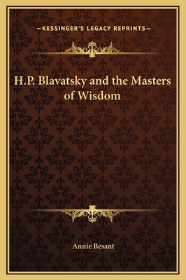 H.P. Blavatsky and the Masters of Wisdom 1169245455 Book Cover