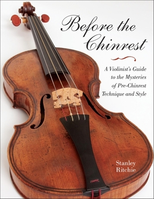 Before the Chinrest: A Violinist's Guide to the... 0253223180 Book Cover