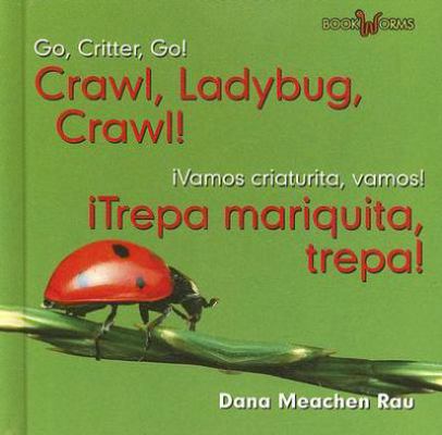 ¡Trepa Mariquita, Trepa! / Crawl, Ladybug, Crawl! 0761428178 Book Cover