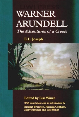 Warner Arundell: The Adventures of a Creole 9766401098 Book Cover