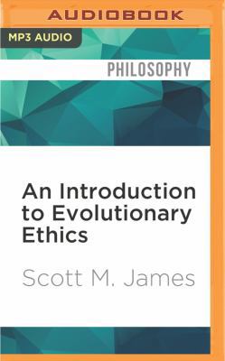 An Introduction to Evolutionary Ethics 153664370X Book Cover