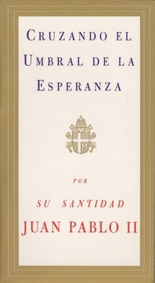 Cruzando El Umbral de la Esperanza / Crossing t... [Spanish] 067976562X Book Cover