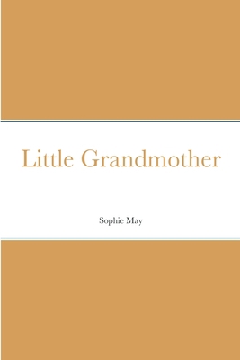 Little Grandmother 1387693174 Book Cover