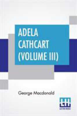 Adela Cathcart (Volume III) 9353421667 Book Cover