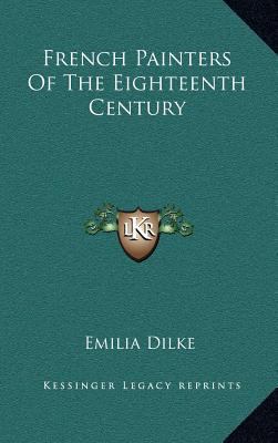 French Painters of the Eighteenth Century 1163221422 Book Cover