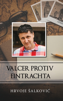 Valcer protiv Eintrachta [Croatian] 0359923984 Book Cover